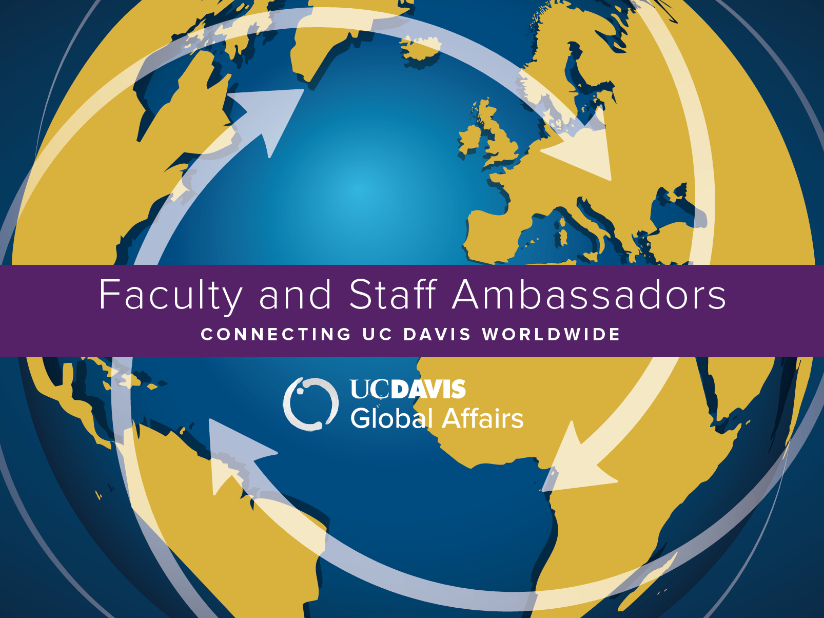 faculty and staff ambassadors - connecting UC Davis worldwide